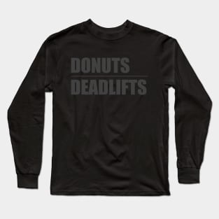 Donuts and Deadlifts Long Sleeve T-Shirt